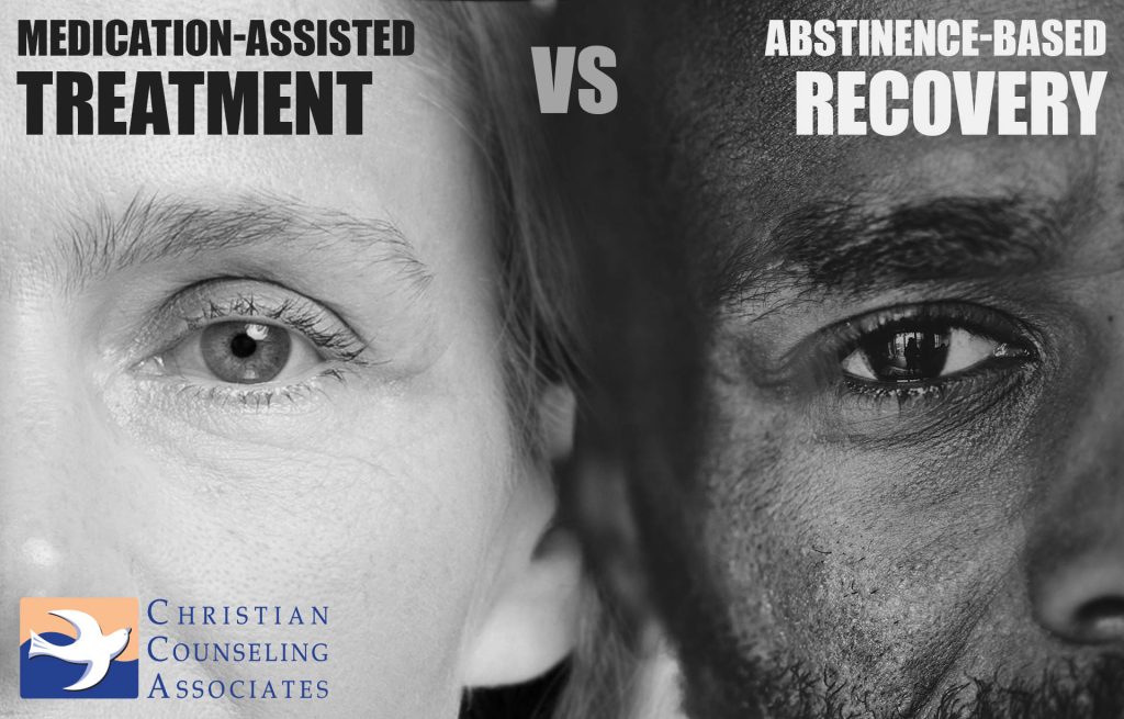 Medication-Assisted Treatment vs. Abstinence-Based Recovery